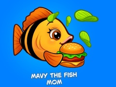 Cluiche Mavy the Fish Mom