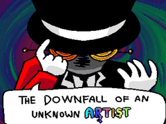 Cluiche The Downfall of an Unknown Artist 