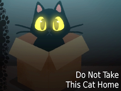 Cluiche Do NOT Take This Cat Home