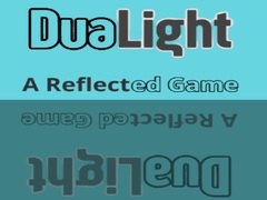 Cluiche DuaLight A Reflected Game