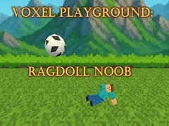 Cluiche Voxel Playground: Ragdoll Noob