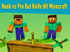 Cluiche Noob vs Pro But Knife Hit Minecraft
