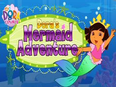 Cluiche Dora The explorer Dora's Mermaid Adventure
