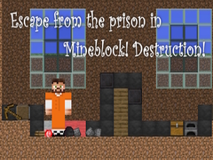 Cluiche Escape from the prison in Mineblock! Destruction!