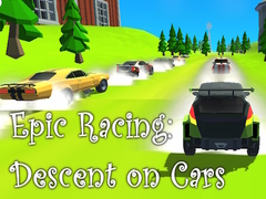 Cluiche Epic Racing: Descent on Cars