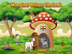 Cluiche Mom Goat Release The Lamb