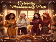 Cluiche Celebrity Thanksgiving Prep 