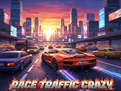 Cluiche Race Traffic Crazy