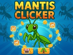 Cluiche Mantis Clicker