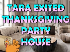 Cluiche Tara Exited Thanksgiving Party House
