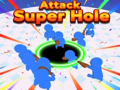 Cluiche Attack Super Hole
