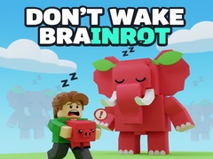 Cluiche Don't Wake Brainrot