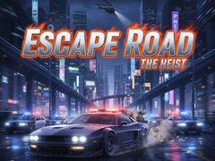 Cluiche Escape Road The Heist