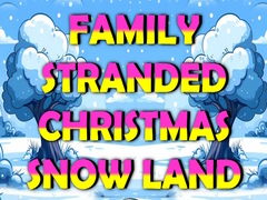 Cluiche Family Stranded Christmas Snow Land