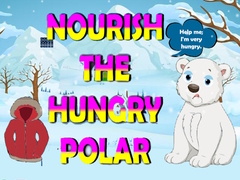 Cluiche Nourish The Hungry Polar Bear
