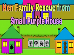 Cluiche Hen Family Rescue from Small Purple House