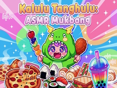 Cluiche Kalulu Tanghulu: ASMR Mukbang