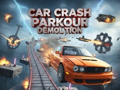 Cluiche Car Crash Parkour Demolition