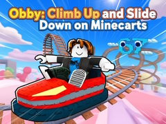 Cluiche Obby: Climb Up and Slide Down on Minecarts