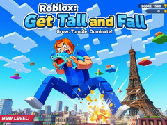 Cluiche Roblox: Get Tall and Fall
