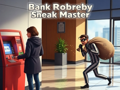 Cluiche Bank Robbery Sneak Master