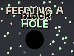 Cluiche Feeding A Black Hole