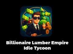 Cluiche Billionaire Lumber Empire Idle Tycoon