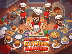 Cluiche Cooked Over: Kitchen Madness