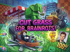 Cluiche Cut Grass for Brainrots