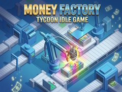Cluiche Money Factory: Tycoon Idle Game