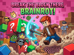 Cluiche Break the block there, Brainrot!