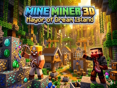 Cluiche Mine Miner 3D: Mayor of Dream Island