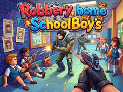 Cluiche Robbery home SchoolBoy's