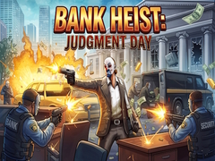 Cluiche Bank Heist: Judgment Day