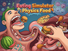 Cluiche Eating Simulator: Physics Food 