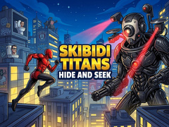 Cluiche Skibidi Titans Hide And Seek