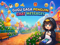 Cluiche Gugu Gaga Penguin: Chat Messages