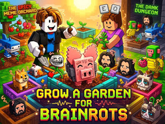 Cluiche Grow a garden for Brainrots