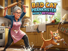 Cluiche Bad Cat Prankster Mom's Return