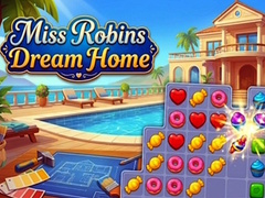 Cluiche Miss Robins Dream Home