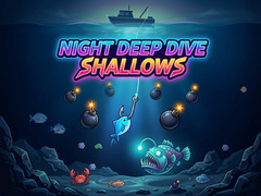 Cluiche Night Deep Dive Shallows