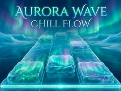 Cluiche Aurora Wave Chill Flow
