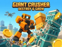 Cluiche Giant Crusher - Destroy & Grow