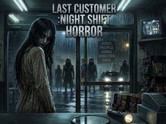 Cluiche LAST CUSTOMER :Night Shift Horror