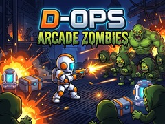 Cluiche D-Ops Arcade Zombies