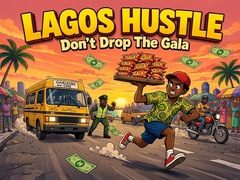 Cluiche Lagos Hustle - Don't Drop the Gala