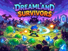 Cluiche Dreamland Survivors