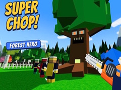 Cluiche Super Chop! Forest Hero