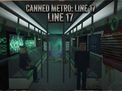 Cluiche Canned Metro: Line 17