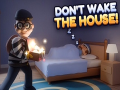 Cluiche Don’t Wake the House!